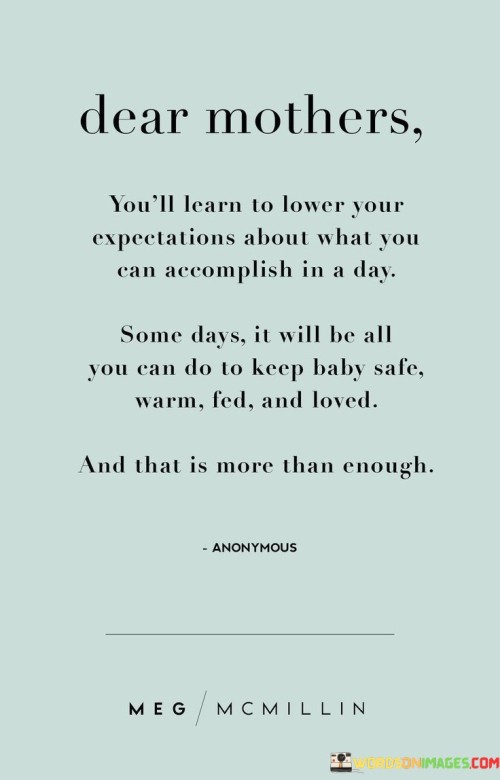 You'll Learn To Lower Your Expectations About What You Can Accomplish In A Day Quotes