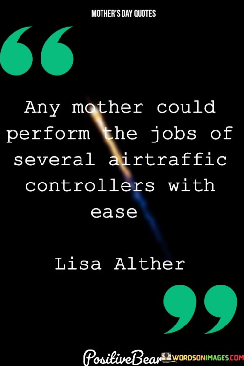 Any Mother Could Perform The Jobs Of Several Airtraffic Controllers Quotes