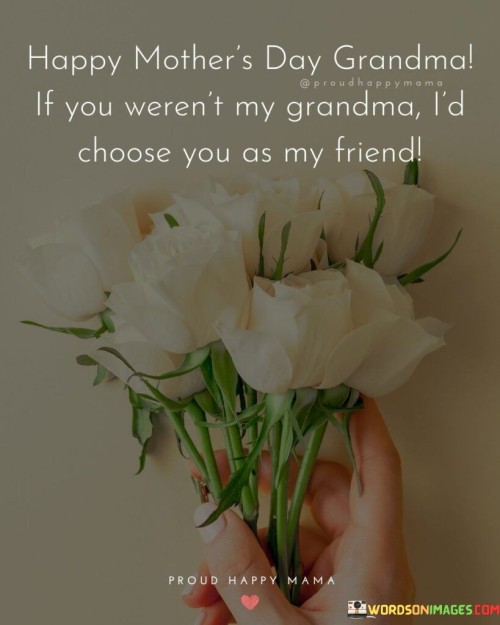 Happy-Mothers-Day-Grandma-If-You-Werent-My-Grandma-Quotes.jpeg