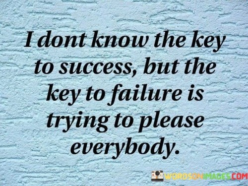 I-Dont-Know-The-Key-To-Success-Quotes.jpeg