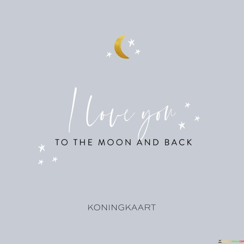 I Love You To The Moon And Back Quotes