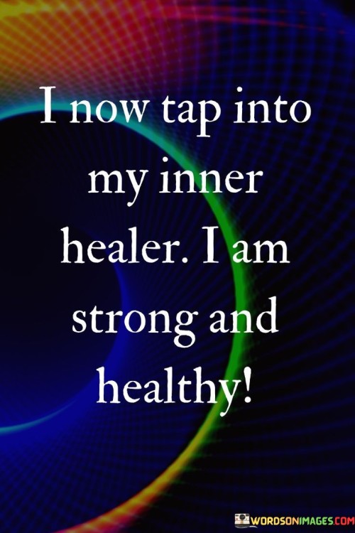 The statement affirms the individual's intention to access their inner healing abilities, emphasizing strength and good health. It implies a proactive approach to well-being and the belief in one's capacity for healing. In the first paragraph, the statement introduces the concept of tapping into inner healing.

The second paragraph delves deeper into the statement's meaning. It suggests that the individual acknowledges their own inner resources for healing and embraces a positive mindset of strength and wellness. The statement implies the power of self-belief in promoting physical and emotional well-being.

In the third paragraph, the statement encapsulates its core message. It serves as a declaration of self-empowerment and the recognition of the connection between mental outlook and physical health. By consciously cultivating a strong and healthy mindset, individuals can positively influence their overall well-being. The statement encourages a perspective that values the role of inner strength and positivity in promoting health and healing.