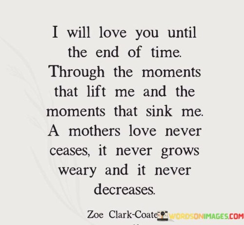 I-Will-Love-You-Until-The-End-Of-Time-Through-The-Moments-That-Lift-Me-And-The-Quotes.jpeg