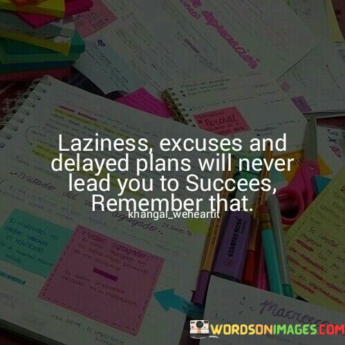 Laziness-Excuses-And-Delayed-Plans-Will-Never-Quotes.jpeg