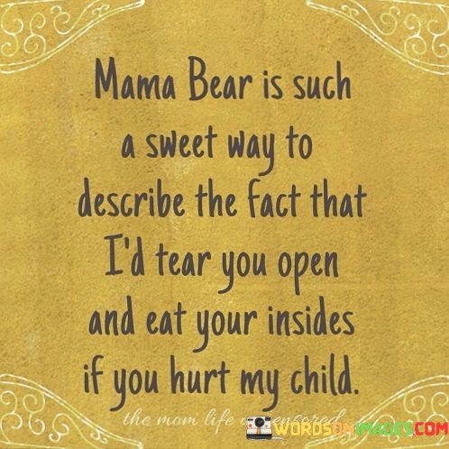 Mama-Bear-Is-Such-A-Sweet-Way-To-Describe-The-Fact-That-Quotes.jpeg