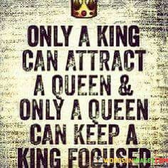 Only-A-King-Can-Attract-A-Queen--Only-A-Queen-Quotes.jpeg