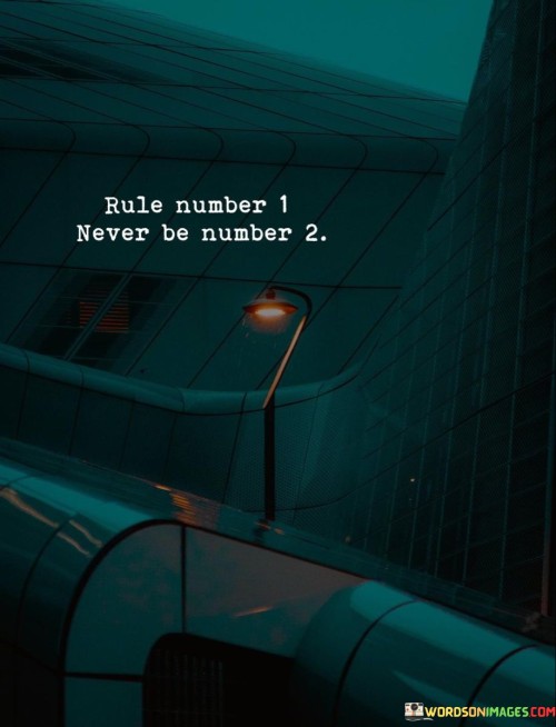 Rule Number 1 Never Be Number 2 Quotes