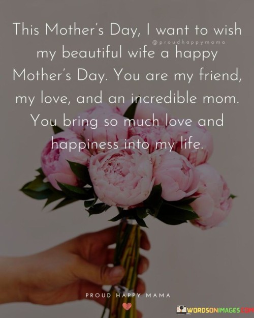 This Mother's Day I Want To Wish My Beautiful Wife A Happy Mother's Day You Are Quotes