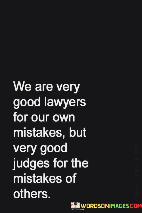 We-Are-Very-Good-Lawyers-For-Our-Own-Msitakes-Quotes.jpeg