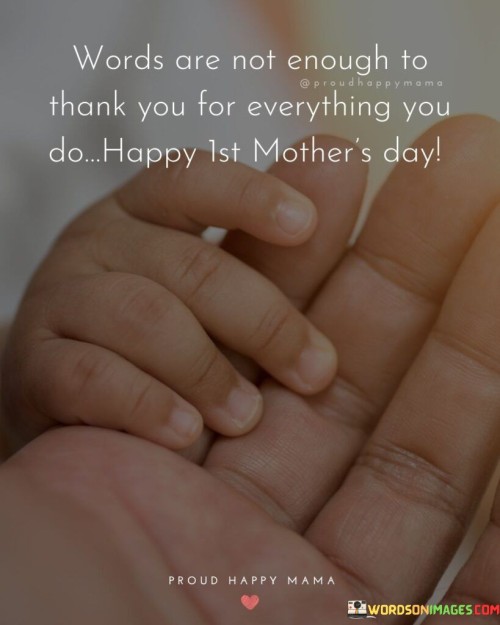 Words-Are-Not-Enough-To-Thank-You-For-Everything-You-Do-Happy-Ist-Mothers-Quotes.jpeg