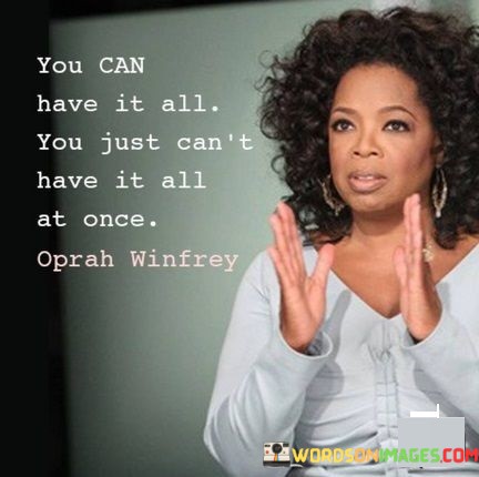 You-Can-Have-It-All-You-Just-Cant-Have-Quotes.jpeg