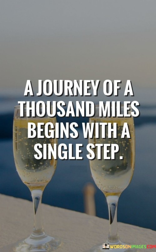 A-Journey-Of-Thousand-Miles-Begins-With-A-Single-Step-Quotes.jpeg