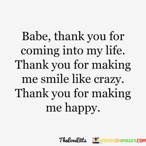 Babe-Thank-You-For-Coming-Into-My-Life-Thanks-You-For-Making-Quotes.jpeg