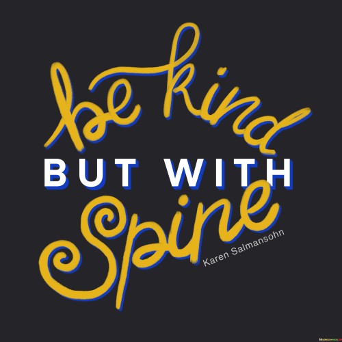 Be Kind But With Spine Quotes