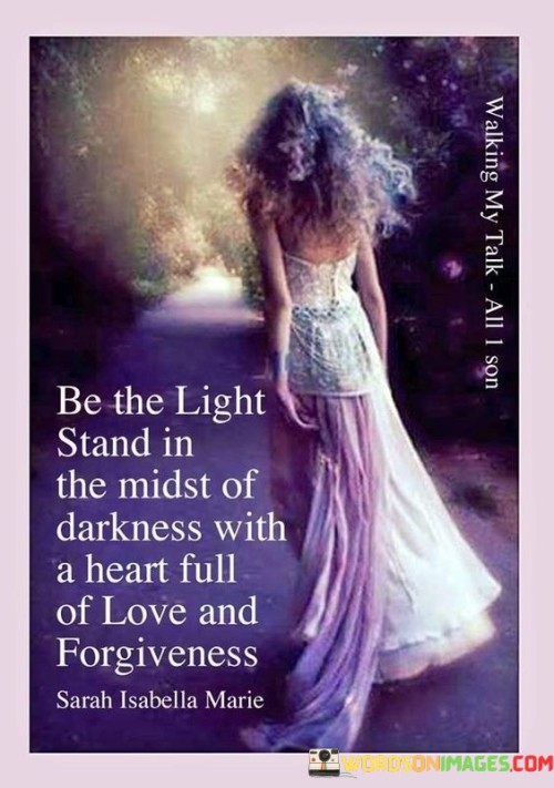 Be The Light Stand In The Midst Of Darkness Quotes