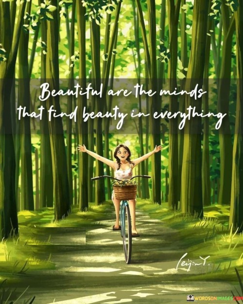 Beautiful-Are-The-Minds-That-Find-Beauty-In-Everything-Quotes.jpeg