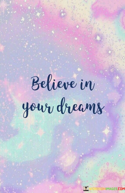 Believe-In-Your-Dreams-Quotes
