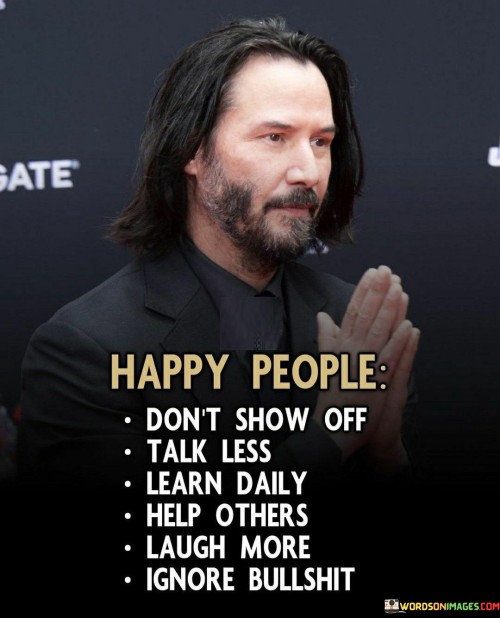 Happy-People-Dont-Show-Of-Tak-Less-Learn-Daily-Quotes.jpeg