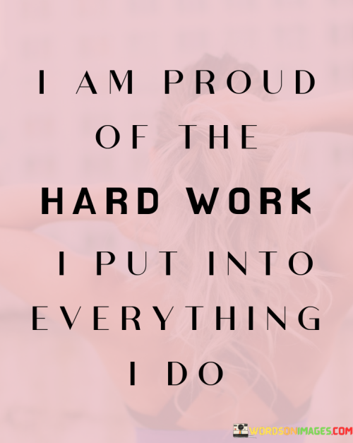 The affirmation "I Am Proud Of The Hard Work I Put Into Everything I Do" expresses a sense of self-appreciation and satisfaction for the effort invested in various endeavors. It communicates a positive attitude towards diligent work and acknowledges the value of commitment and dedication.

The statement reflects a healthy level of self-esteem and self-recognition. It underscores the significance of putting in the necessary time and energy to achieve desired outcomes, regardless of the final results.

In essence, the affirmation encourages a mindset that values the process of hard work as much as the eventual achievements. It emphasizes the importance of recognizing and taking pride in the effort exerted, as this commitment is an integral part of personal growth and accomplishment.