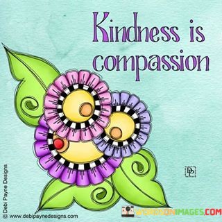 Kindness-Is-Compassion-Quotes.jpeg