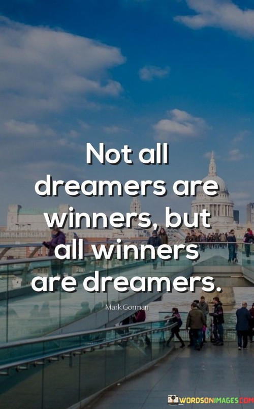 Not-All-Dreamers-But-All-Winners-Are-Dreamers-Quotes