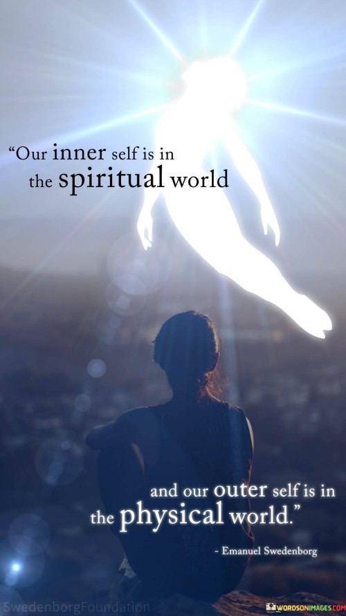 Our Inner Self Is In The Spiritual World Quotes