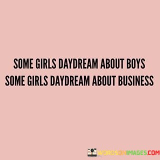 Some-Girls-Daydream-About-Boys-Some-Girls-Daydream-About-Quotes.jpeg