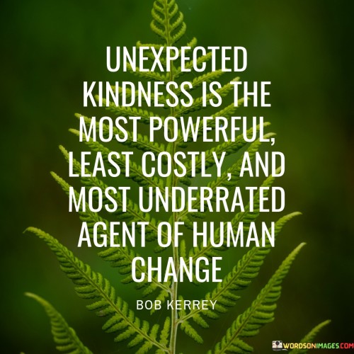 Unexpected Kndness Is The Most Powerful Least Costly Quotes