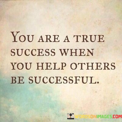 You-Are-A-True-Success-When-You-Help-Others-Quotes.jpeg