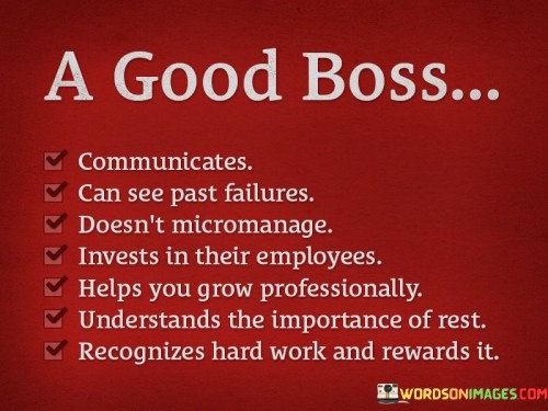 A Good Boss Communicates Can See Past Failures Doesn't Quotes