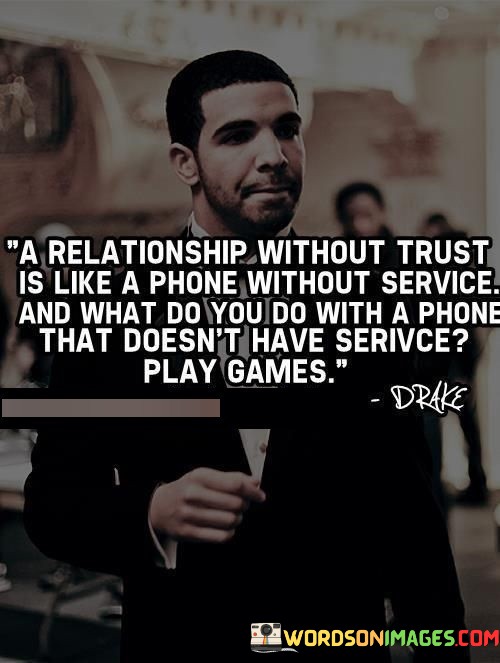 A-Relationship-Without-Trust-Is-Like-A-Phone-Without-Quotes.jpeg