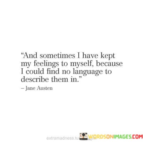 And-Sometimes-I-Have-Kept-My-Feelings-To-Myself-Quotes.jpeg
