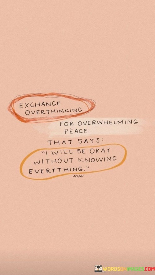 Exchange-Overthinking-For-Overwhelming-Peace-That-Says-I-Will-Be-Okay-Quotes.jpeg