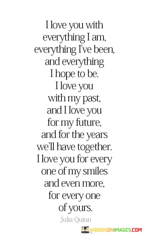 I-Love-You-With-Everything-I-Am-Everything-Ive-Been-Quotes.jpeg