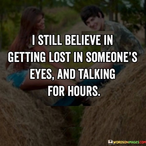 I Still Believe In Getting Lost In Someone's Eyes Quotes