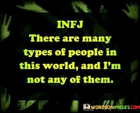 Infj-There-Are-Many-Types-Of-People-In-This-World-Quotes.jpeg