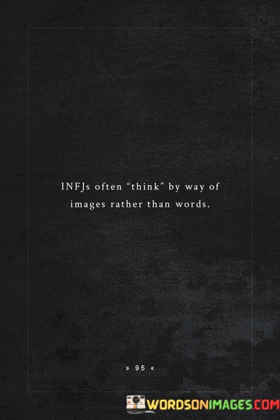 Infjs-Often-Think-By-Way-Of-Images-Rather-Than-Words-Quotes.jpeg