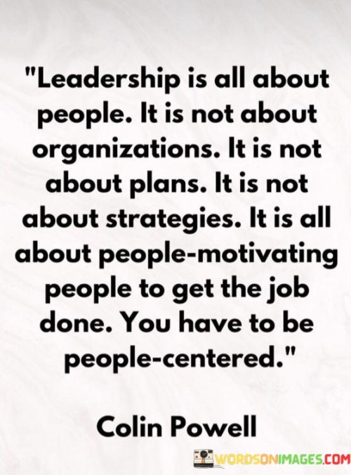 Leadership-Is-All-About-People-It-Is-Not-About-Organizations-Quotes.jpeg