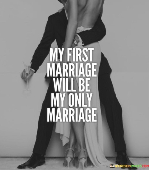 My-first-marriage-will-be-my-only-marriage.jpeg