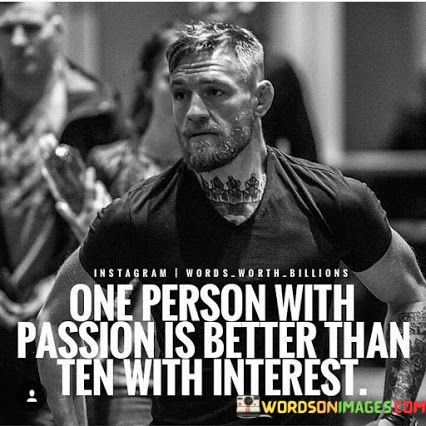 One-Person-With-Passion-Is-Better-Than-The-With-Interest-Quotes.jpeg
