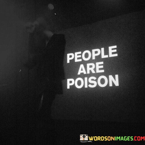 People-Are-Poison-Quotes.jpeg