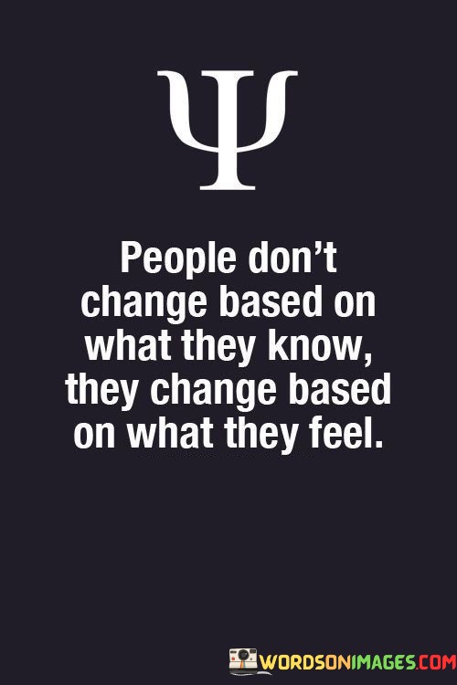 People-Dont-Change-Based-On-What-They-Know-Quotes.jpeg