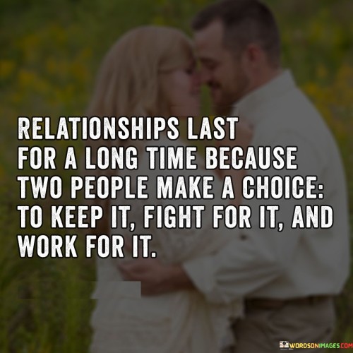 Relationship last for a long time because two people