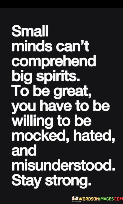 Small-Minds-Cant-Comprehend-Big-Spirits-Quotes.jpeg