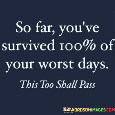 So-Far-Youve-Survived-100-Quotes-Quotes.jpeg