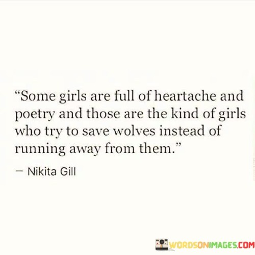 Some-Girls-Are-Full-Of-Heartache-And-Poetry-And-Those-Quotes.jpeg