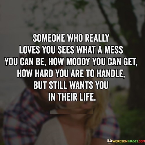 Someone-Who-Really-Loves-You-See-What-A-Mess-Quotes.jpeg