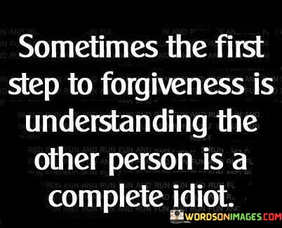 Sometimes-The-First-Step-To-Forgiveness-Is-Understanding-Quotes.jpeg