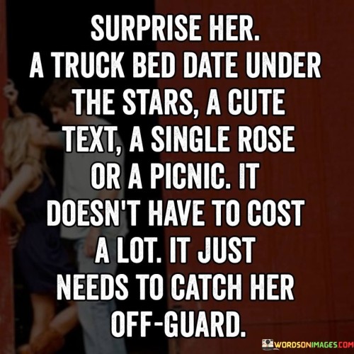 Surprise-Her-A-Truck-Bed-Date-Under-The-Start-Quotes.jpeg