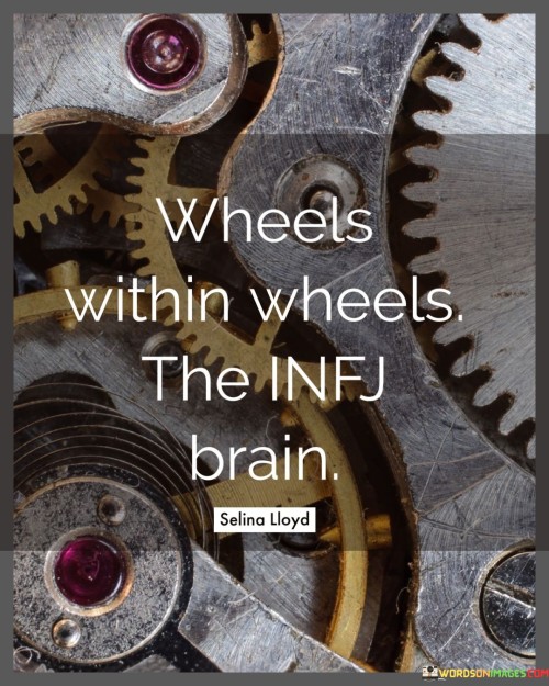 Wheels-Within-Wheels-The-Infj-Brain-Quotes.jpeg